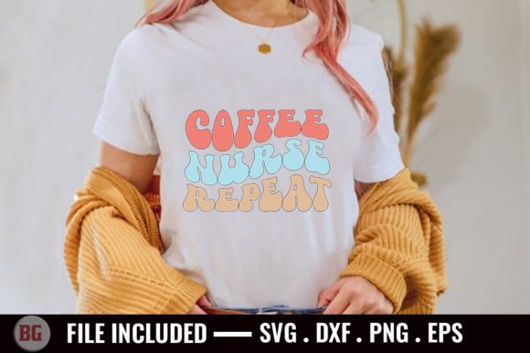 Coffee Nurse Repeat: Retro Graphics for Crafts