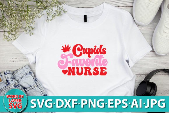 Cupids Favorite Nurse Graphics for Crafts