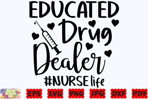 Educated Drug Dealer SVG: Nurse Crafts & Graphics
