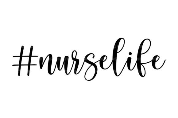 Nurse Life SVG: Graphics for Crafts & Branding