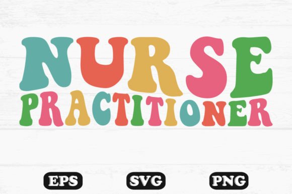 Nurse Practitioner Retro Wavy Graphics for Crafts