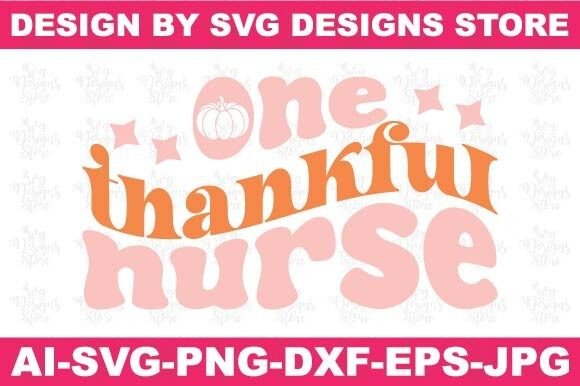 One Thankful Nurse Fall Svg Png Design for Crafts and Graphics