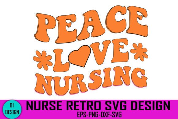 Peace Love Nursing Retro Graphics for Crafts