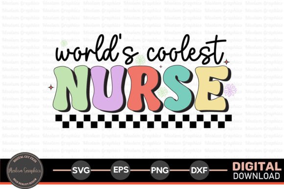 World's Coolest Nurse SVG: Graphics for Crafts